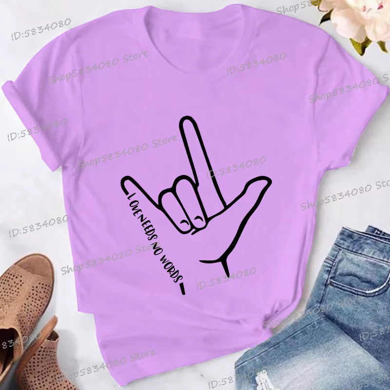 Love Needs No Words Graphic T Shirts Women Hand Sign Autism Awareness Shirt Language T-Shirt Autism Support Funny Classic Tops