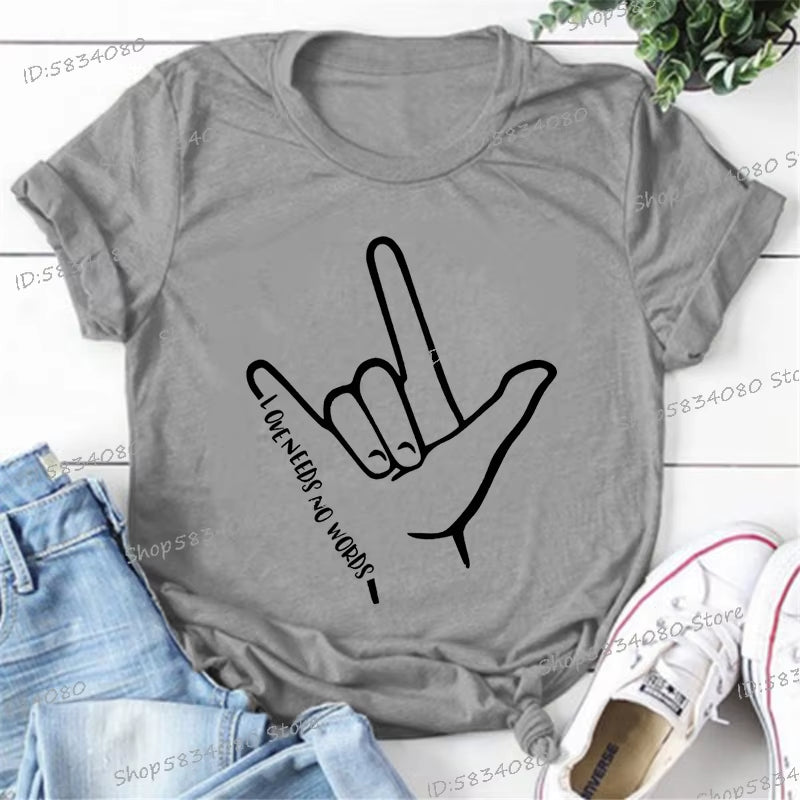 Love Needs No Words Graphic T Shirts Women Hand Sign Autism Awareness Shirt Language T-Shirt Autism Support Funny Classic Tops