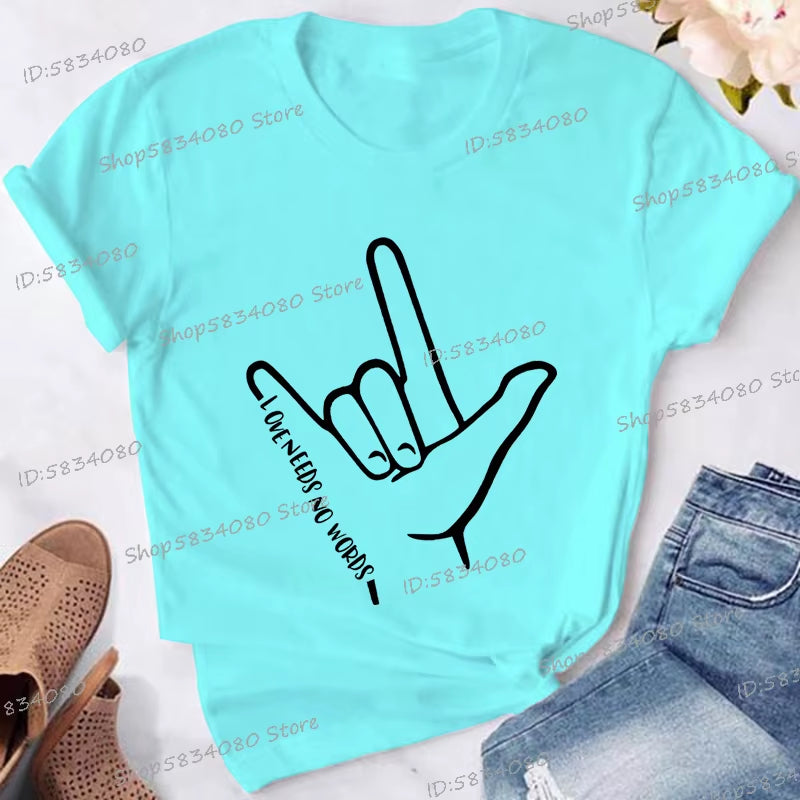 Love Needs No Words Graphic T Shirts Women Hand Sign Autism Awareness Shirt Language T-Shirt Autism Support Funny Classic Tops